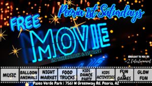 Peoria 1st Saturdays 🆓FREE🆓Monthly Movies in the Park!